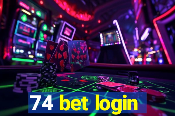 74 bet login